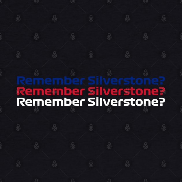 Remember Silverstone by throwback